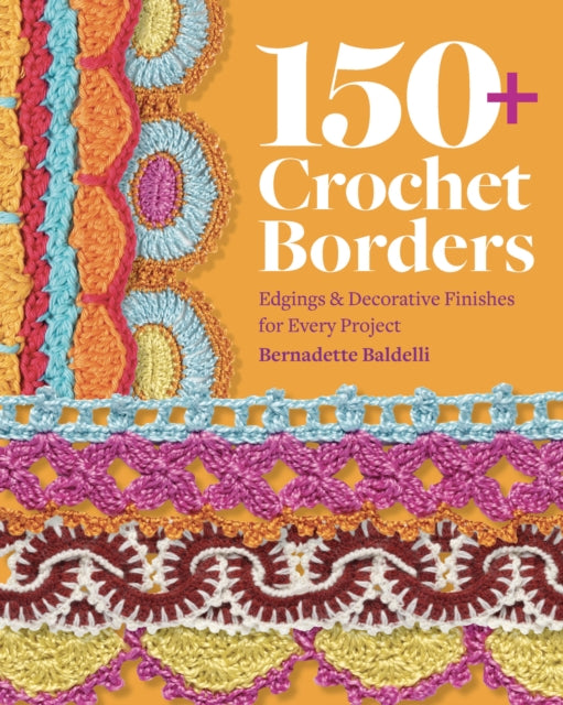 150+ Crochet Borders, Bernadette Baldelli