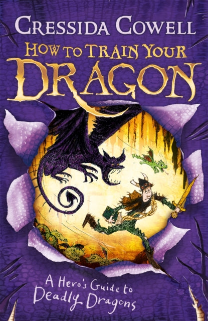 How to Train Your Dragon: A Hero's Guide to Deadly Dragons : Book 6, Cressida Cowell