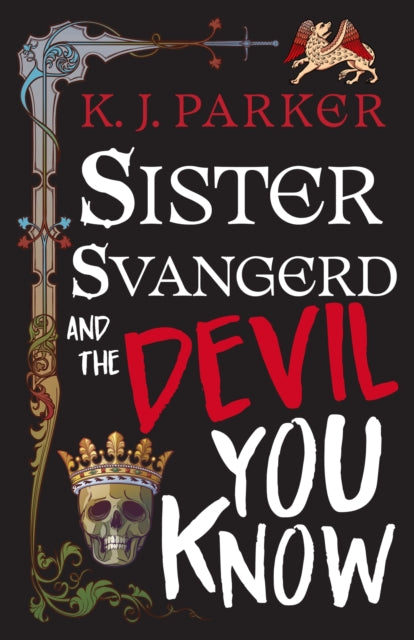 Sister Svangerd and the Devil You Know, K.J. Parker
