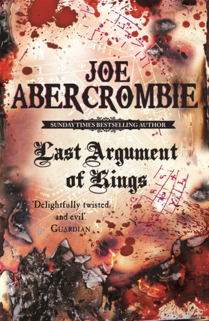 Last Argument Of Kings : Book Three, Joe Abercrombie