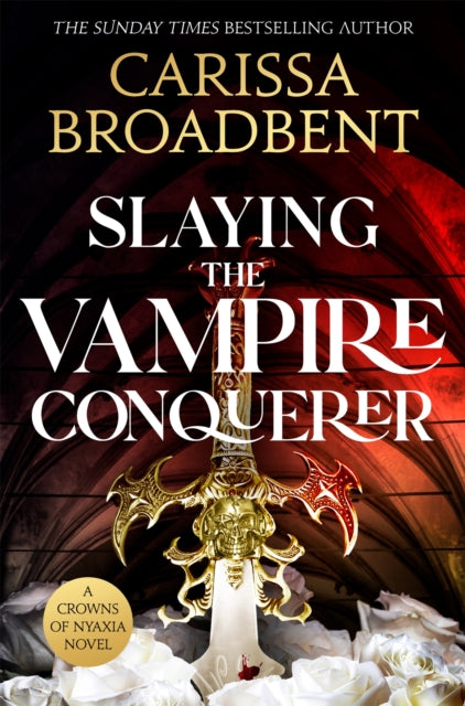 Slaying the Vampire Conqueror, Carissa Broadbent - Pre-Order For Publication 27th August 2026