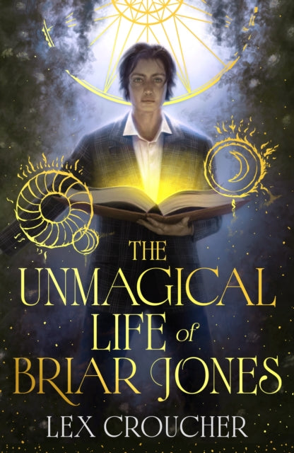 The Unmagical Life of Briar Jones, Lex Croucher - Pre-order for publication 9th June 2026