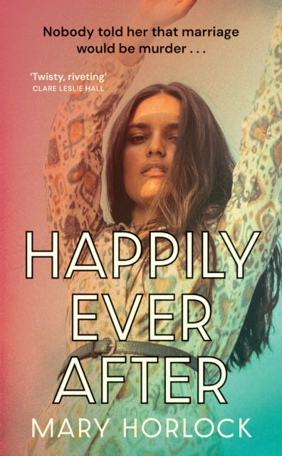 Happily Ever After, Mary Horlock - Pre-order for publication 9th April 2026