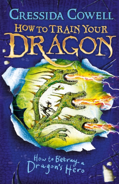 How to Train Your Dragon: How to Betray a Dragon's Hero : Book 11,Cressida Cowell