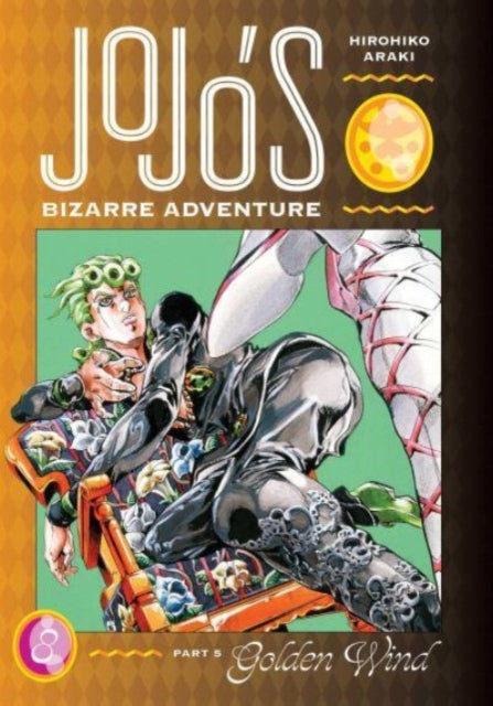 JoJo's Bizarre Adventure: Part 5 - Golden Wind, Vol. 8, Hirohiko Araki