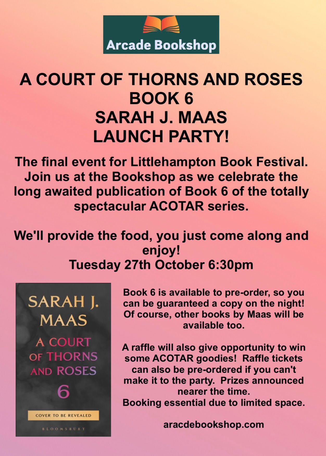 ACOTAR - A Court Of Thorns And Roses - Book 6 - LAUNCH PARTY