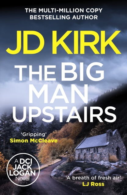 The Big Man Upstairs (DCI Jack Logan Book 7), J D Kirk