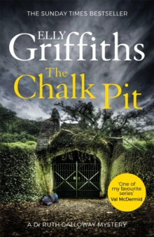 The Chalk Pit (Ruth Galloway Book 9) Elly Griffiths