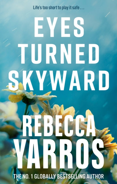 Eyes Turned Skyward (Flight & Glory Book 2), Rebecca Yarros