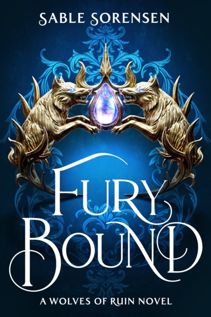 Fury Bound (The Wolves of Ruin Book 2), Sable Sorensen