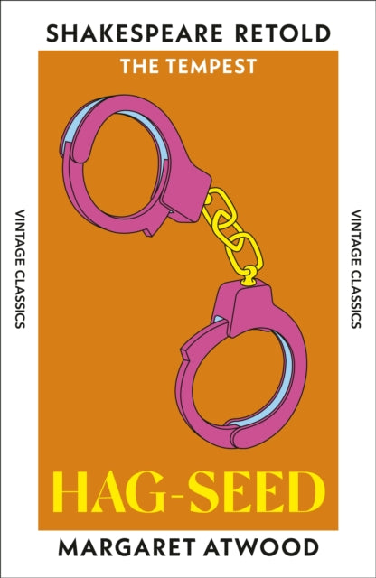 Hag-Seed : The Tempest, Retold, Margaret Atwood