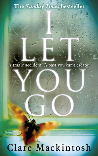 I Let You Go, Clare Mackintosh