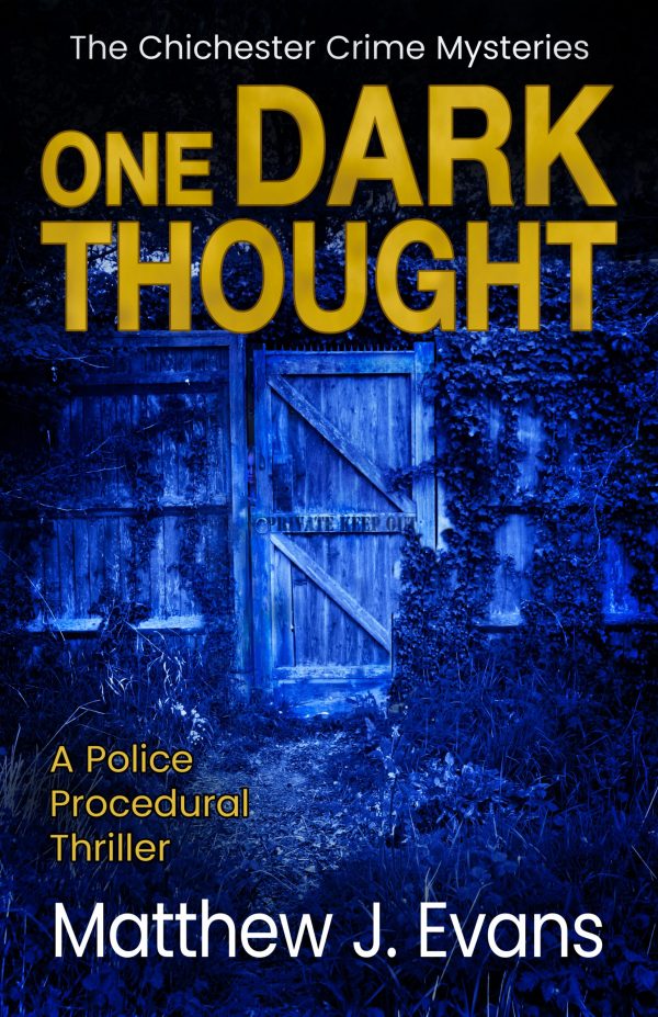 One Dark Thought (Chichester Crime Mysteries Book 4), Matthew J Evans