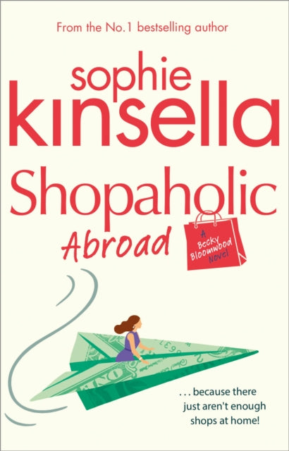 Shopaholic Abroad : (Shopaholic Book 2), Sophie Kinsella