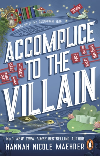 Accomplice To The Villain (Assistant To The Villain Book 3), Hannah Nicole Maehrer
