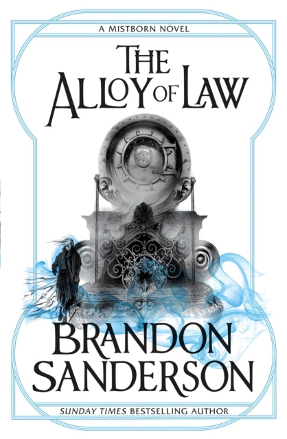 The Alloy of Law (Mistborn Book 4), Brandon Sanderson