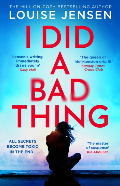 I Did A Bad Thing, Louise Jensen - Pre-order for publication 23rd April 2026