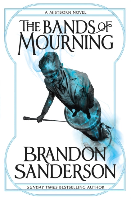 The Bands of Mourning (Mistborn Book 6), Brandon Sanderson