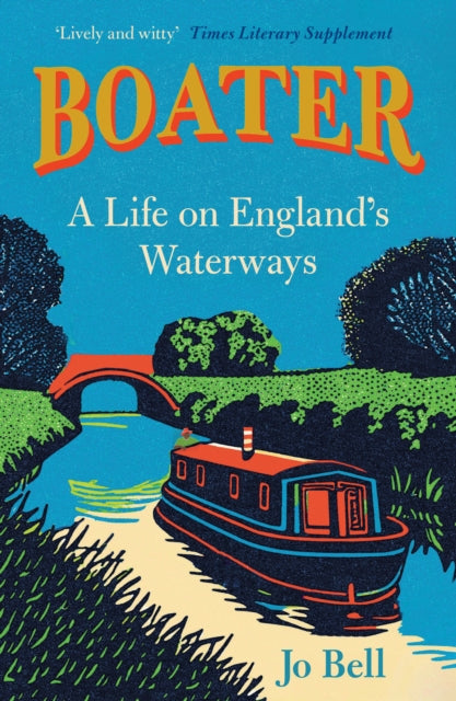 Boater : A Life on England's Waterways, Jo Bell