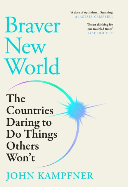 Braver New World, John Kampfner