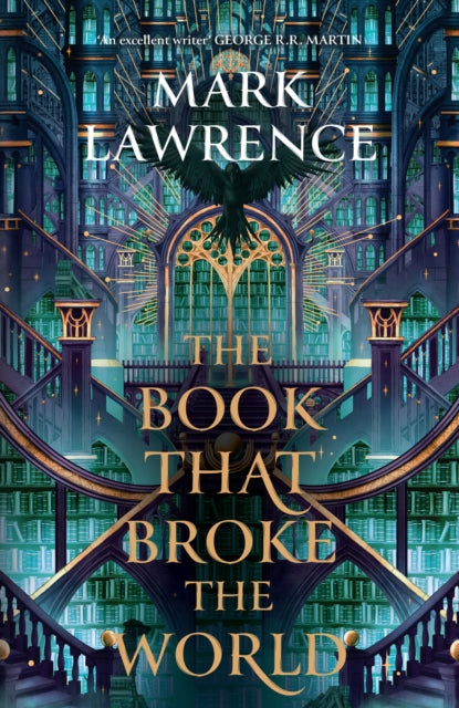 The Book That Broke the World : The Library Trilogy Book 2, Mark Lawrence