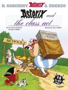 Asterix: Asterix and The Class Act : Album 32, Rene Goscinny