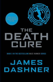 The Death Cure (The Maze Runner book #3), James Dashner