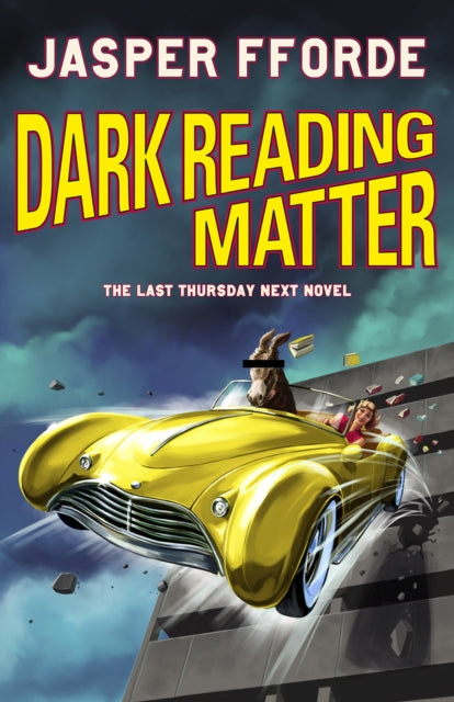 Dark Reading Matter : The Last Thursday Next novel, Jasper Fforde - Pre-order for publication 15th October