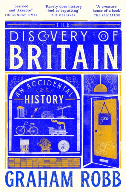 The Discovery of Britain : An Accidental History, Graham Robb