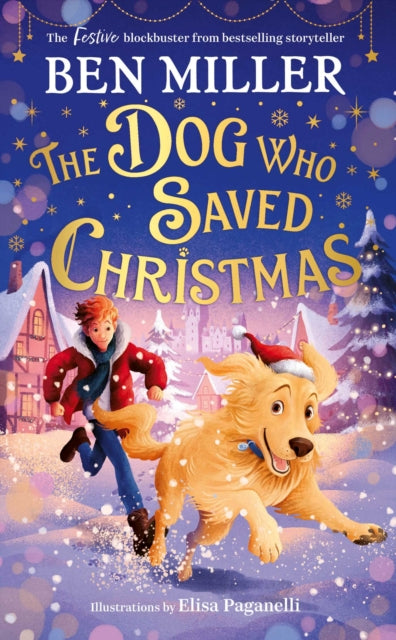 The Dog Who Saved Christmas, Ben Miller - Pre-order for publication 22nd October