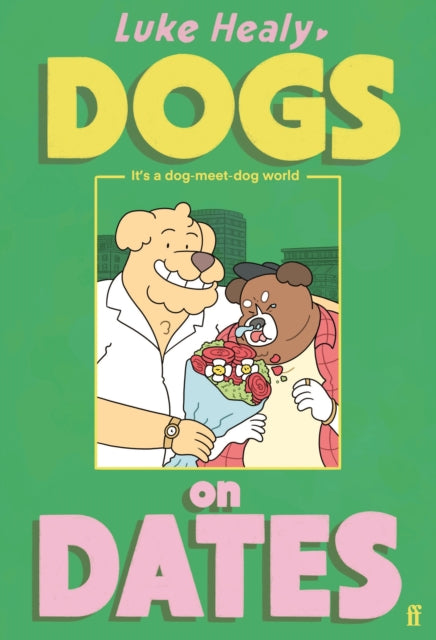 Dogs On Dates, Luke Healy