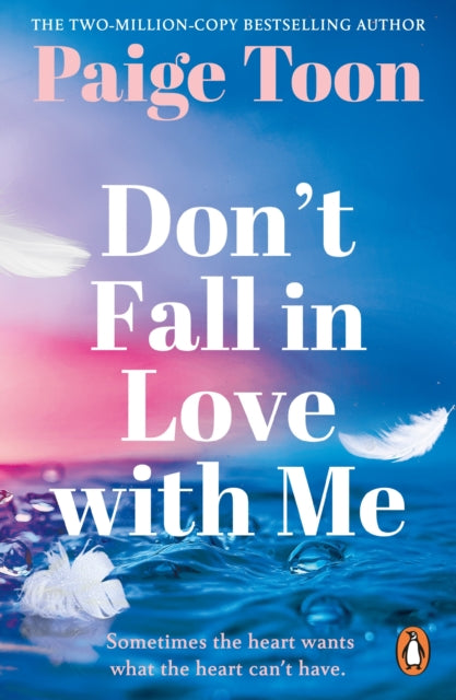 Don't Fall In Love with me, Paige Toon - Pre-order for publication 9th April 2026