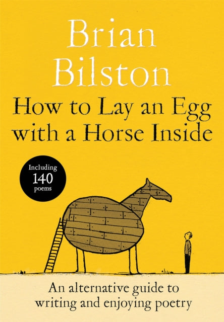 How To Lay An Egg With A Horse Inside, Brian Bilston