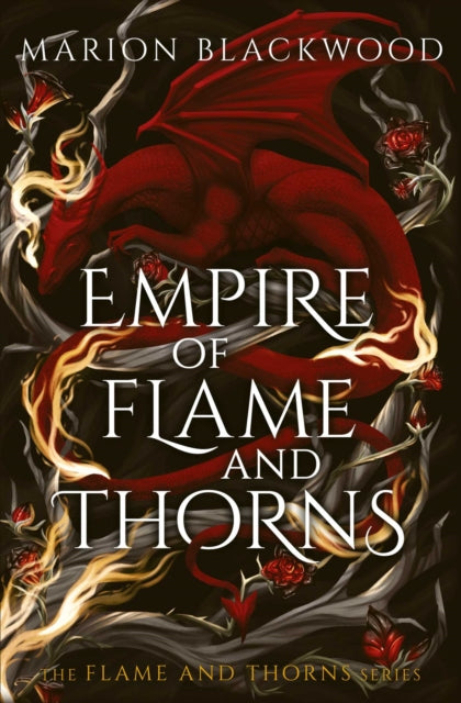 Empire of Flame and Thorns (Flame and Thorns Book 1), Marion Blackwood