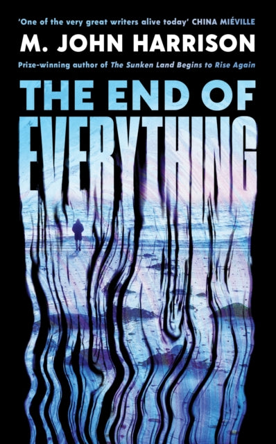 The End of Everything, M John Harrison