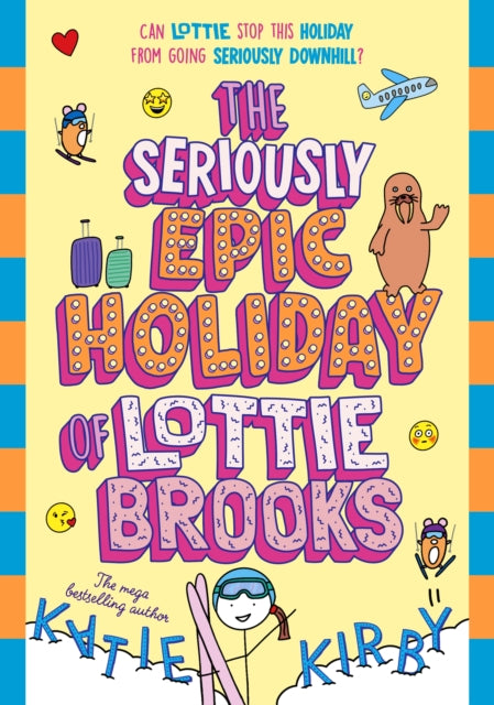 The Seriously Epic Holiday of Lottie Brooks, Katie Kirby