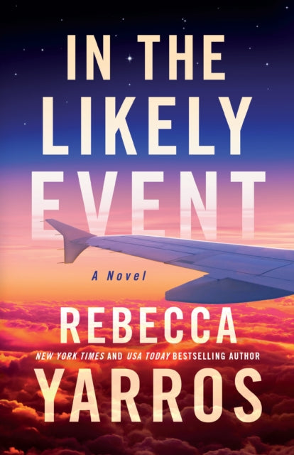 In The Likely Event, Rebecca Yarros