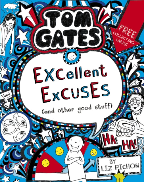 Tom Gates : Excellent Excuses (And Other Good Stuff), Liz Pichon