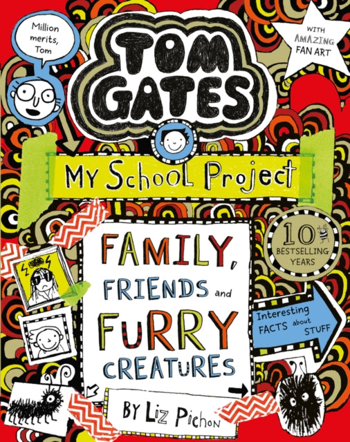 Tom Gates : Family, Friends and Furry Creatures, Liz Pichon