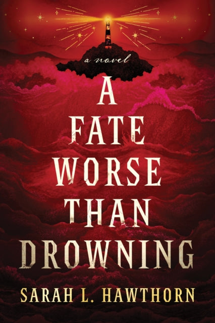 A Fate Worse Than Drowning, Sarah L Hawthorn - Pre-order for publication 21st July