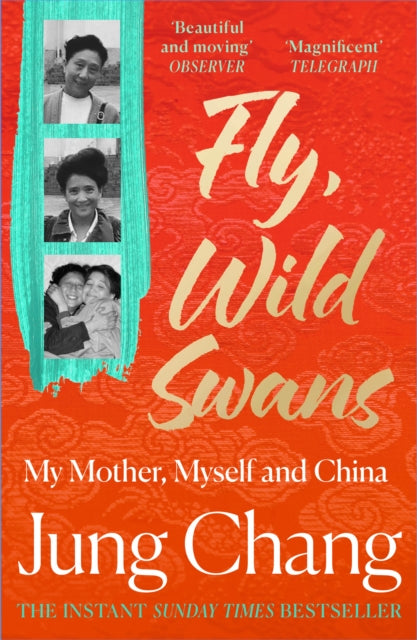 Fly, Wild Swans : My Mother, Myself and China, Jung Chang - Pre-order for publication 8th October