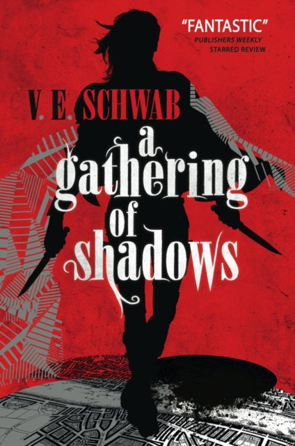 A Gathering of Shadows (A Darker Shade of Magic Book 2), V E Schwab