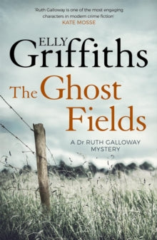 The Ghost Fields (Ruth Galloway Book 7), Elly Griffiths