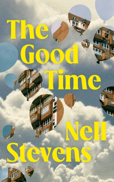 The Good Time, Nell Stevens - Pre-order for publication 13th August