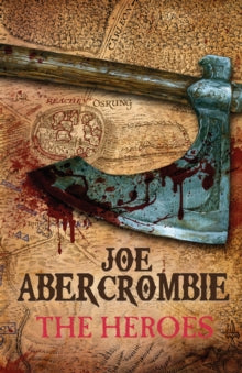 The Heroes: The First Law Book 5, Joe Abercrombie