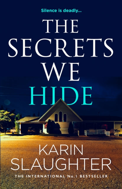 The Secrets We Hide (North Falls Book 2), Karin Slaughter - Pre-order for publication 18th June