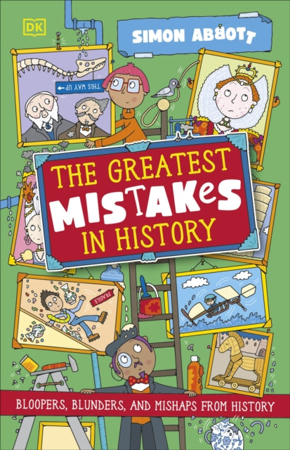 The Greatest Mistakes in History, Simon Abbott - Pre-order for publication 7th May