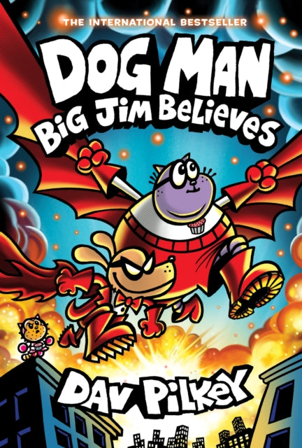 Big Jim Believes (Dog Man 14), Dav Pilkey