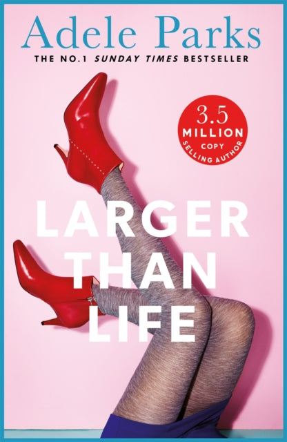Larger Than Life, Adele Parks