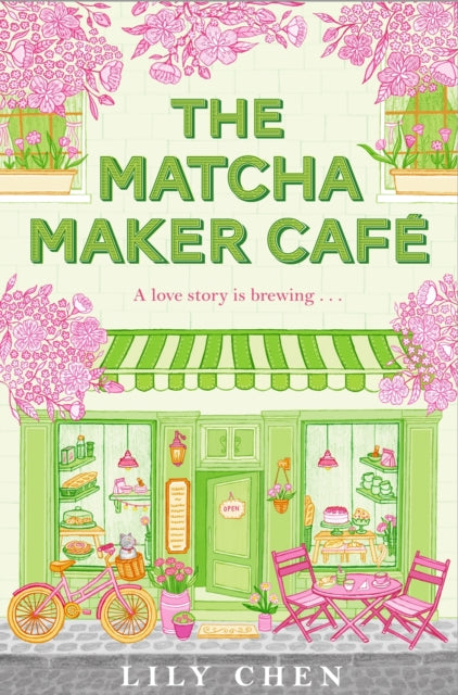 The Matcha Maker Cafe, Lily Chen - Pre-order for publication 14th April 2026